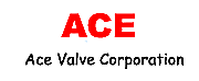 ACE VALVE